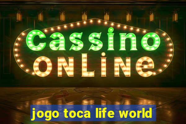 jogo toca life world